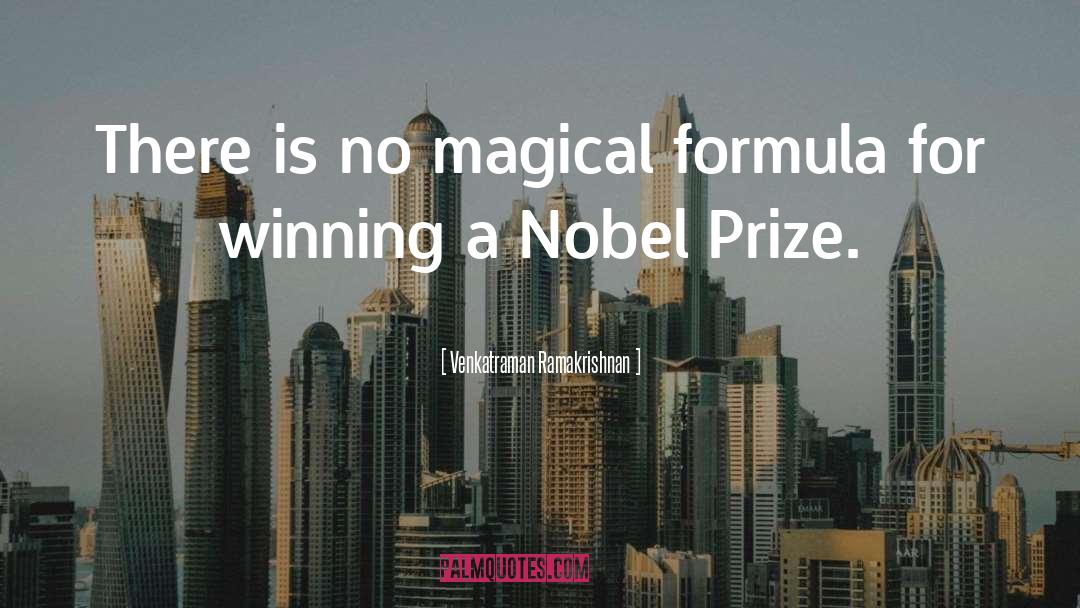 Venkatraman Ramakrishnan Quotes: There is no magical formula