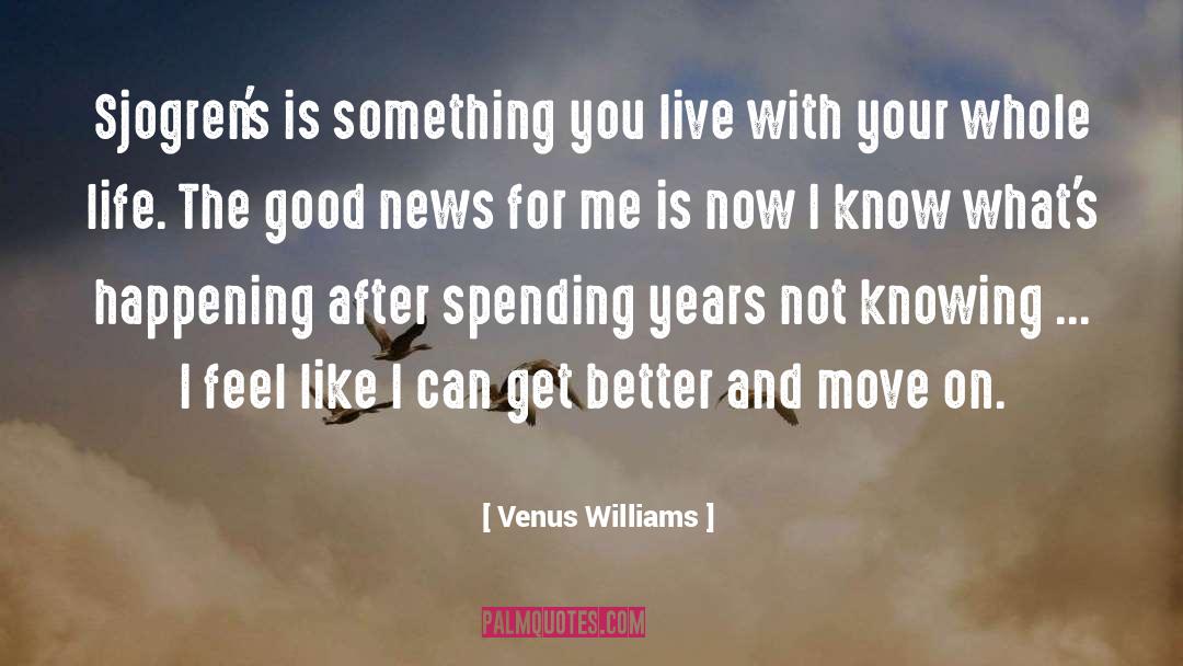 Venus Williams Quotes: Sjogren's is something you live