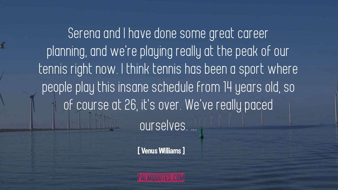 Venus Williams Quotes: Serena and I have done