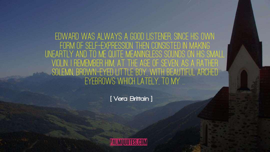 Vera Brittain Quotes: Edward was always a good