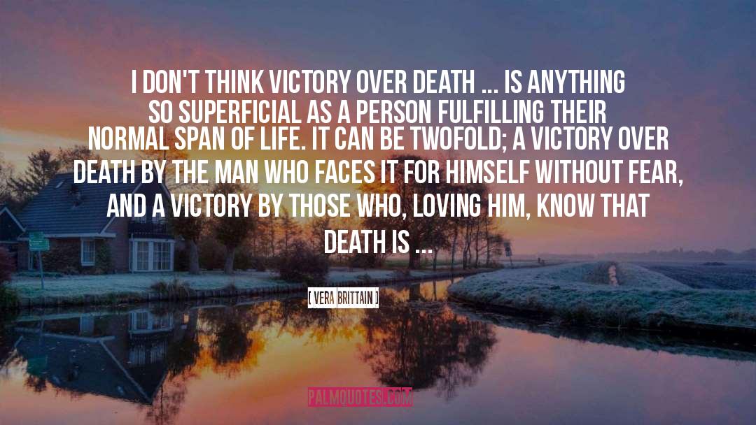 Vera Brittain Quotes: I don't think victory over