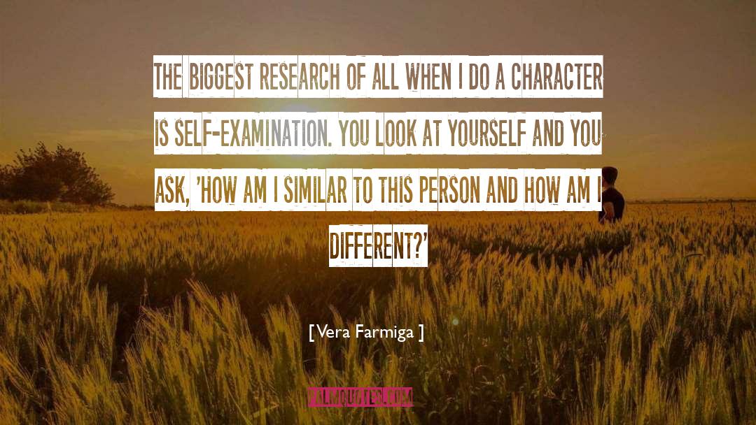 Vera Farmiga Quotes: The biggest research of all