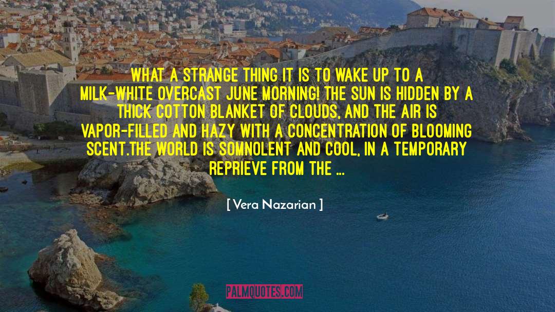 Vera Nazarian Quotes: What a strange thing it