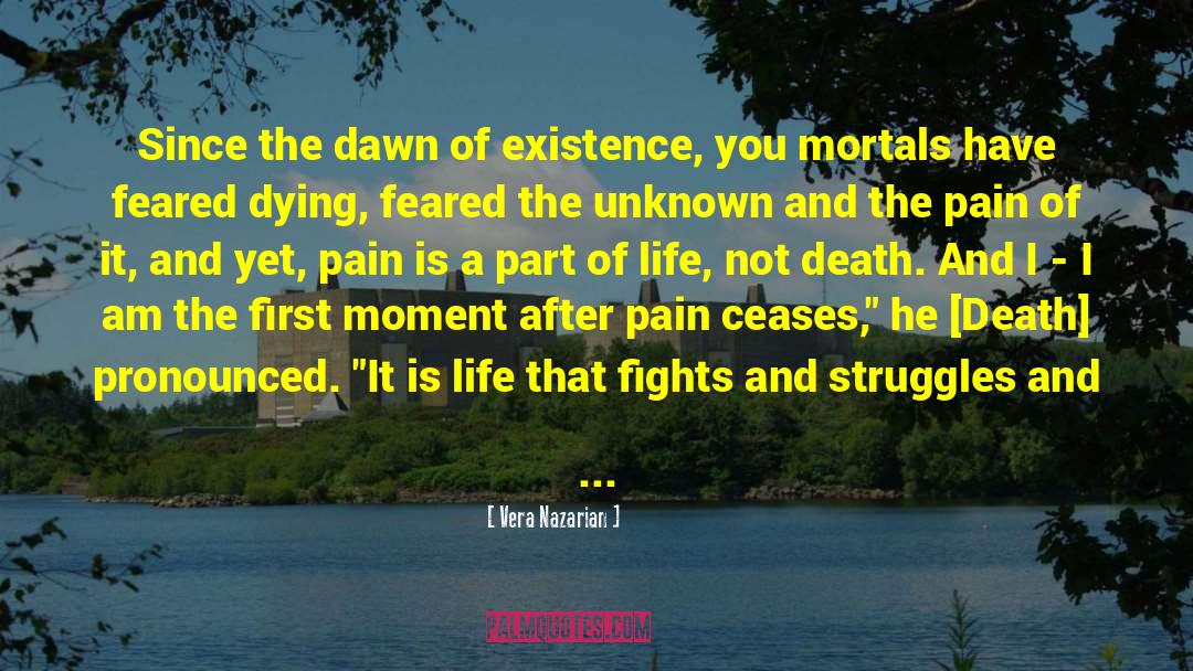 Vera Nazarian Quotes: Since the dawn of existence,