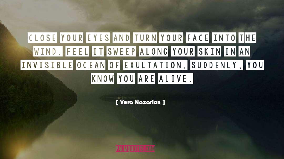 Vera Nazarian Quotes: Close your eyes and turn