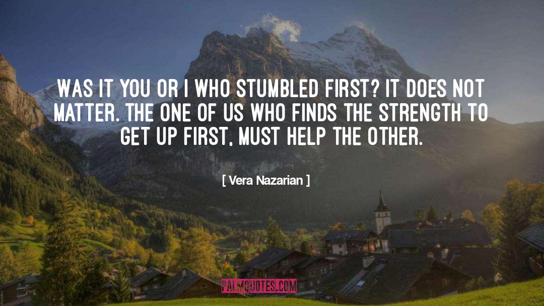 Vera Nazarian Quotes: Was it you or I