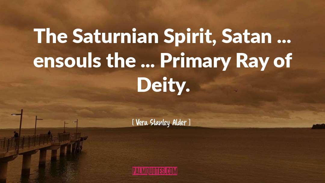 Vera Stanley Alder Quotes: The Saturnian Spirit, Satan ...