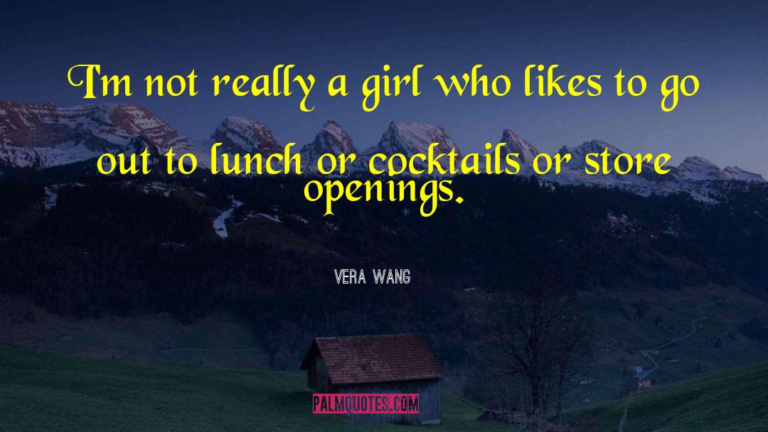 Vera Wang Quotes: I'm not really a girl