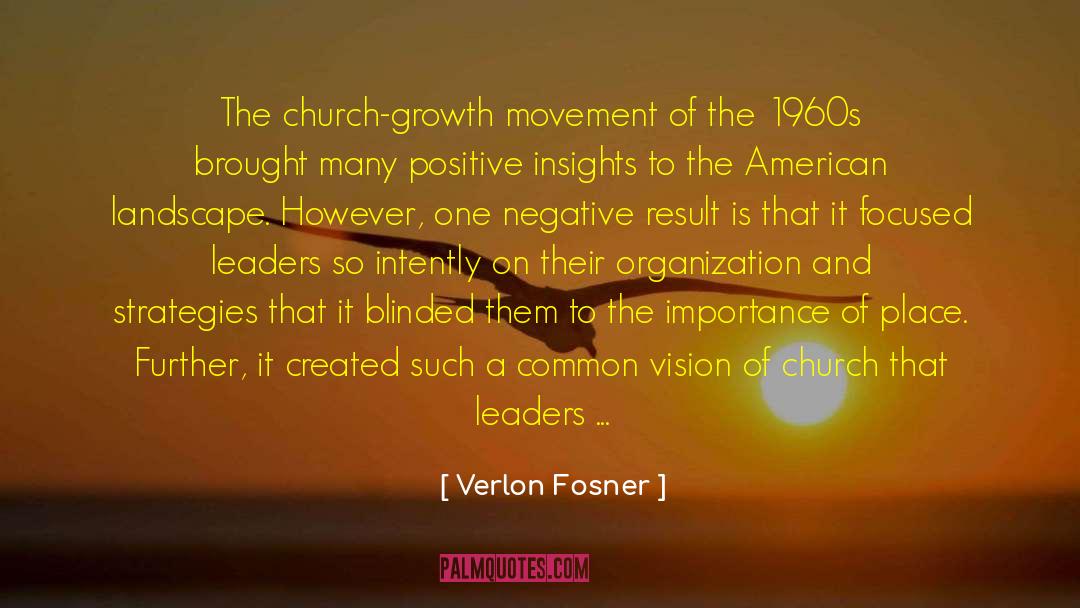 Verlon Fosner Quotes: The church-growth movement of the