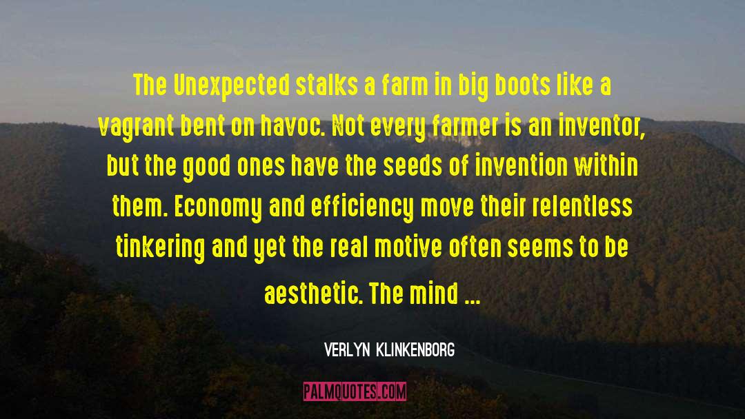 Verlyn Klinkenborg Quotes: The Unexpected stalks a farm