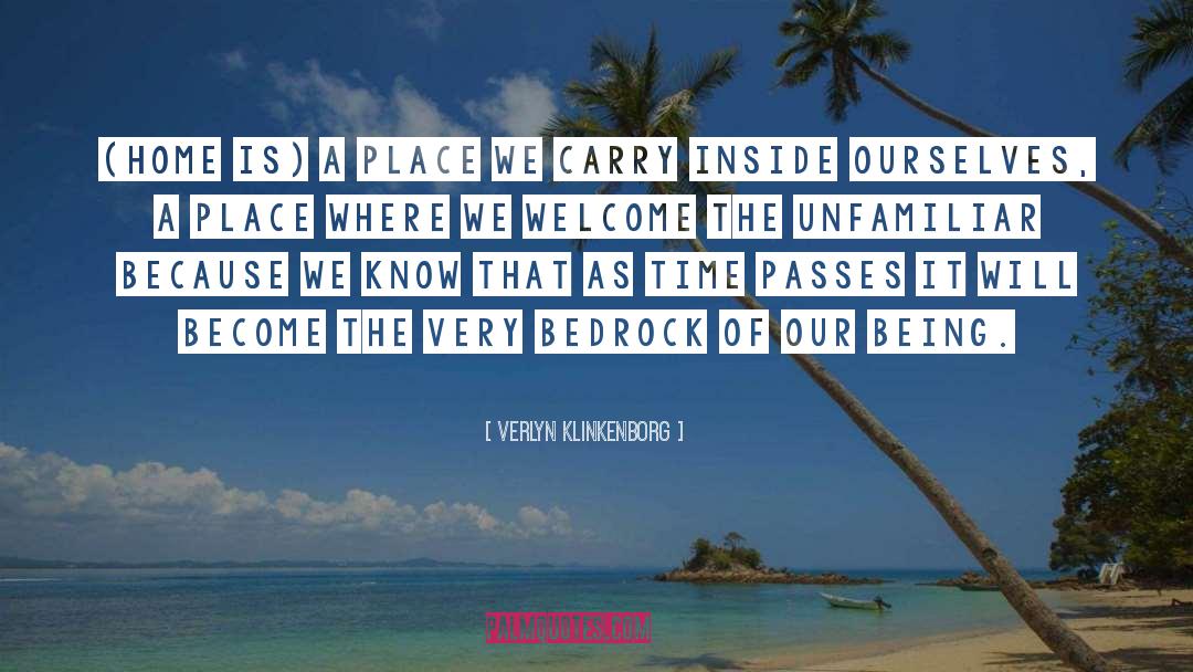 Verlyn Klinkenborg Quotes: (Home is) a place we