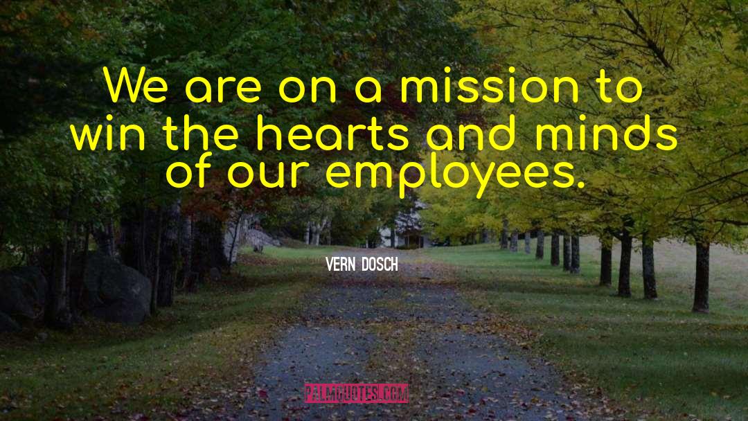 Vern Dosch Quotes: We are on a mission