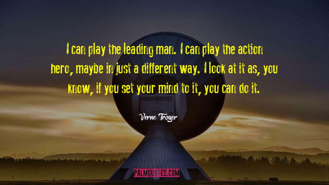 Verne Troyer Quotes: I can play the leading