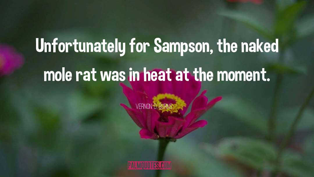 Vernon D. Burns Quotes: Unfortunately for Sampson, the naked