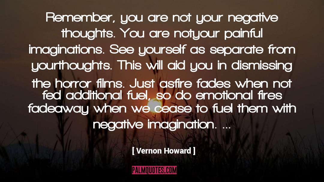 Vernon Howard Quotes: Remember, you are not your