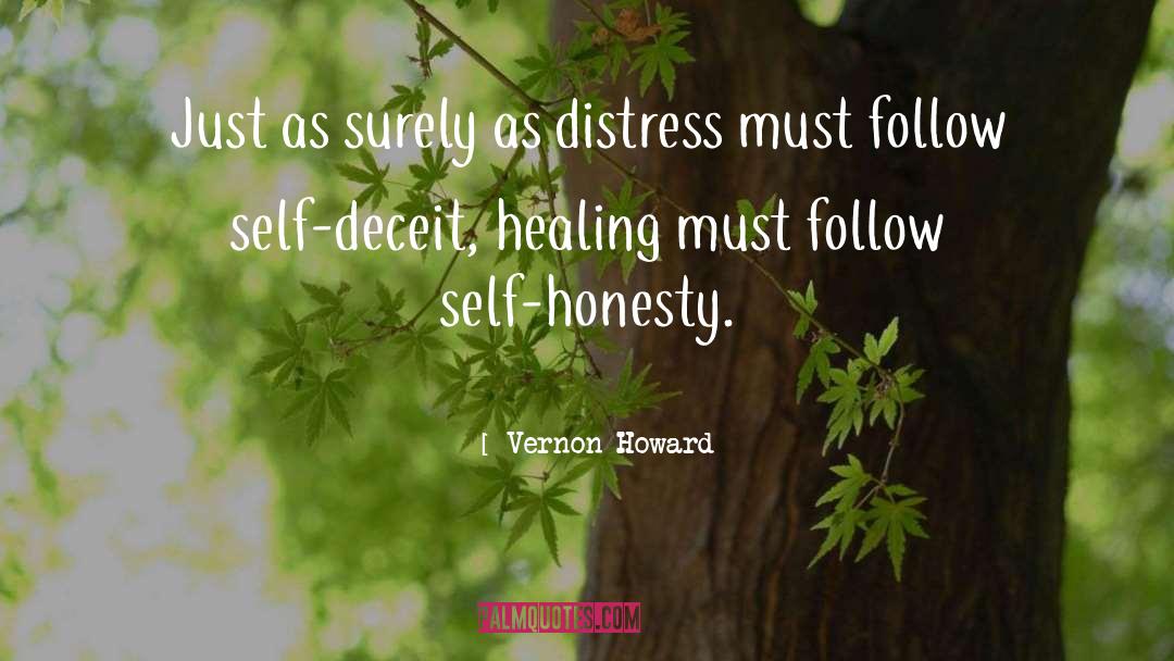 Vernon Howard Quotes: Just as surely as distress