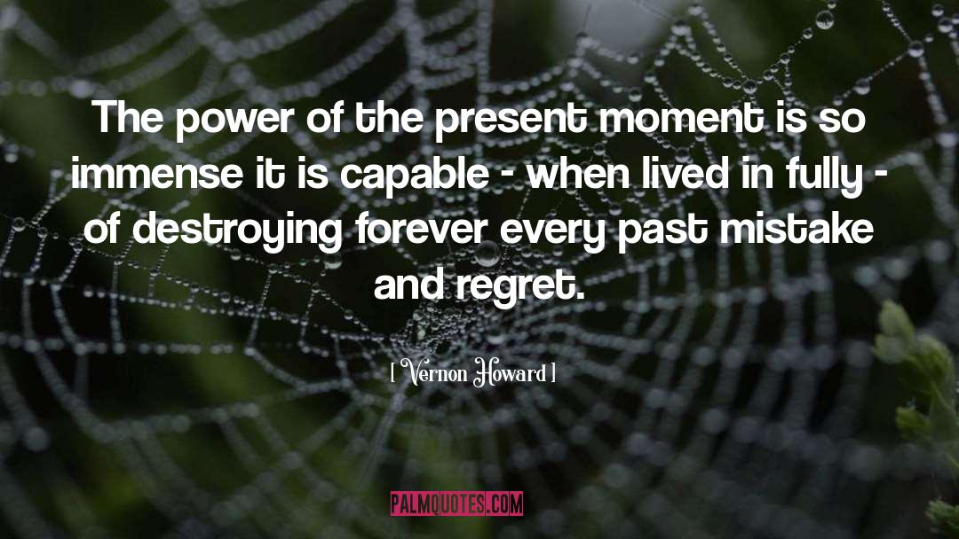 Vernon Howard Quotes: The power of the present