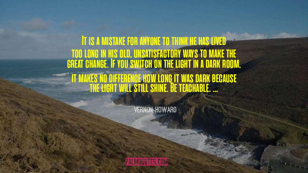 Vernon Howard Quotes: It is a mistake for