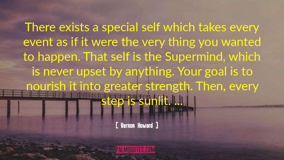 Vernon Howard Quotes: There exists a special self