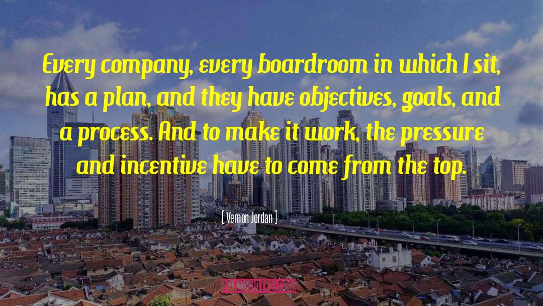 Vernon Jordan Quotes: Every company, every boardroom in