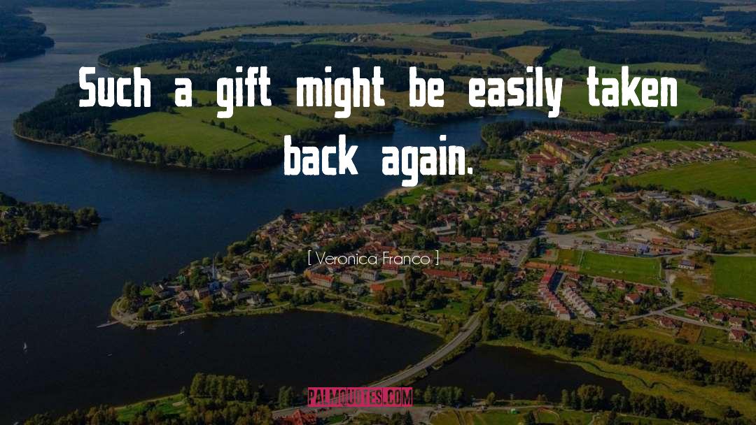 Veronica Franco Quotes: Such a gift might be