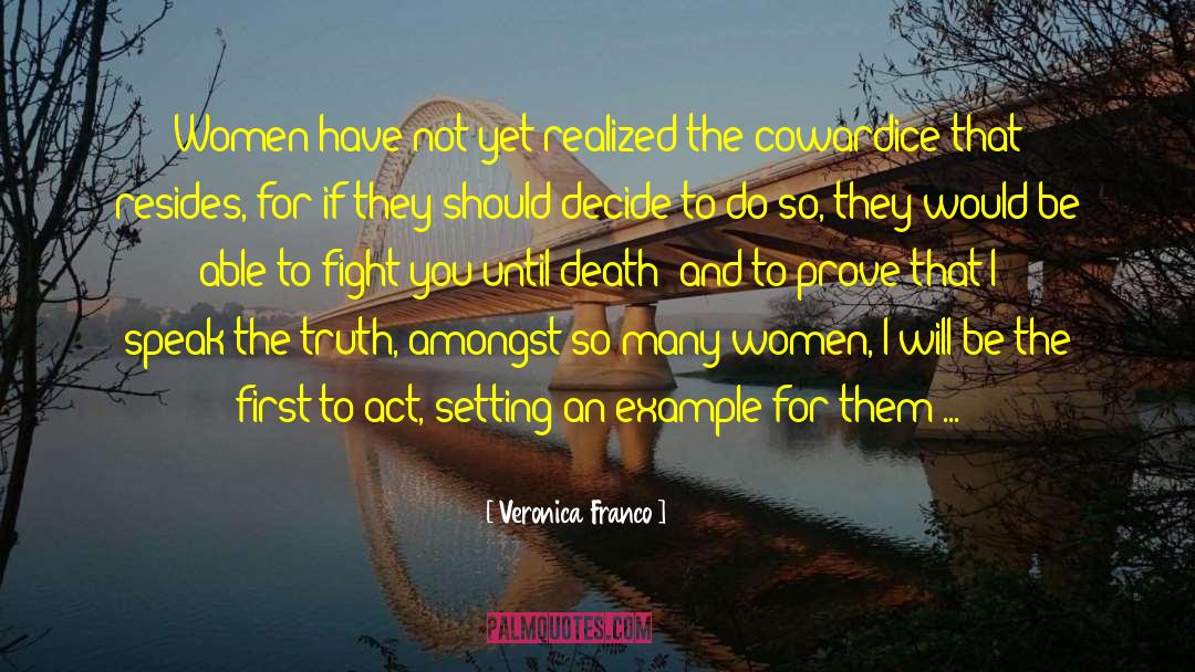 Veronica Franco Quotes: Women have not yet realized