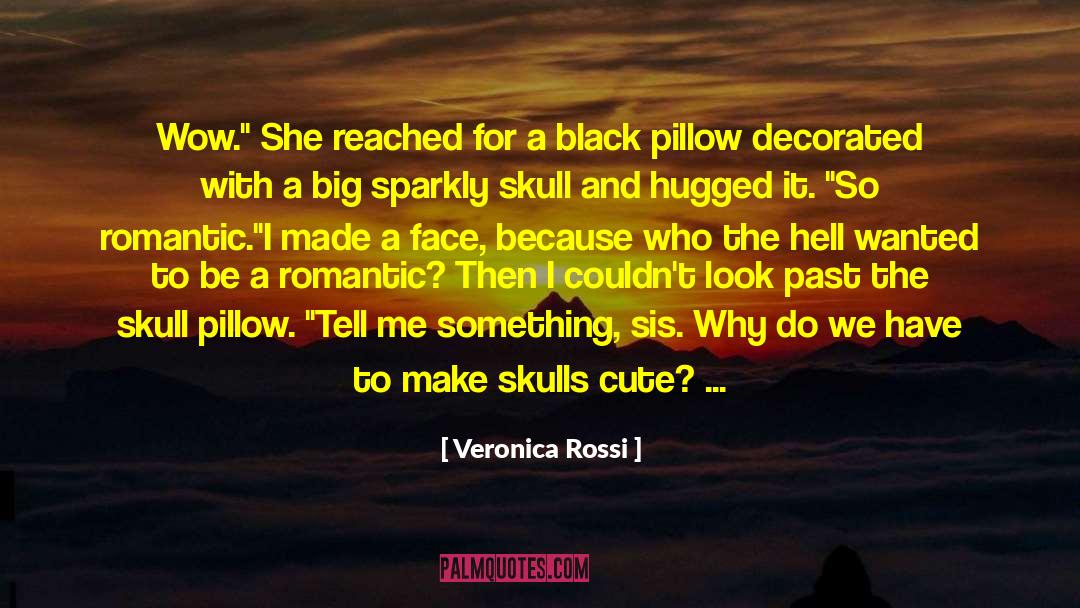 Veronica Rossi Quotes: Wow.