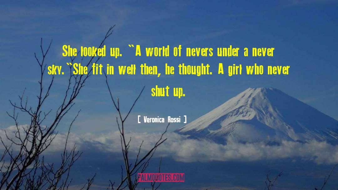 Veronica Rossi Quotes: She looked up. 