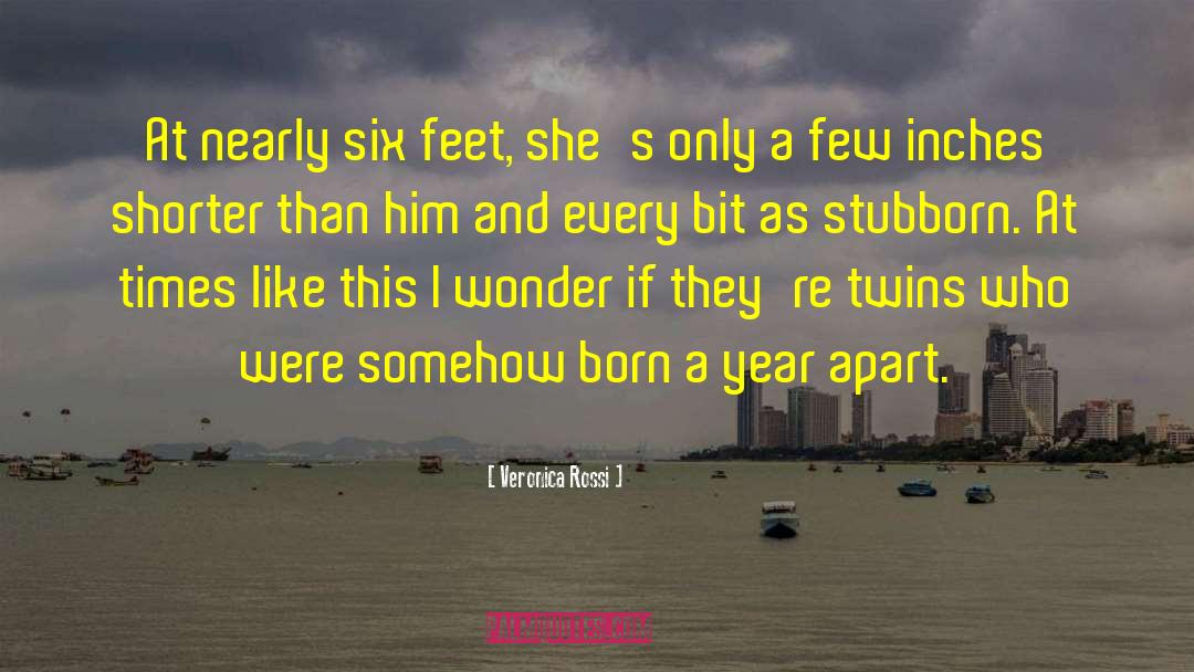 Veronica Rossi Quotes: At nearly six feet, she's