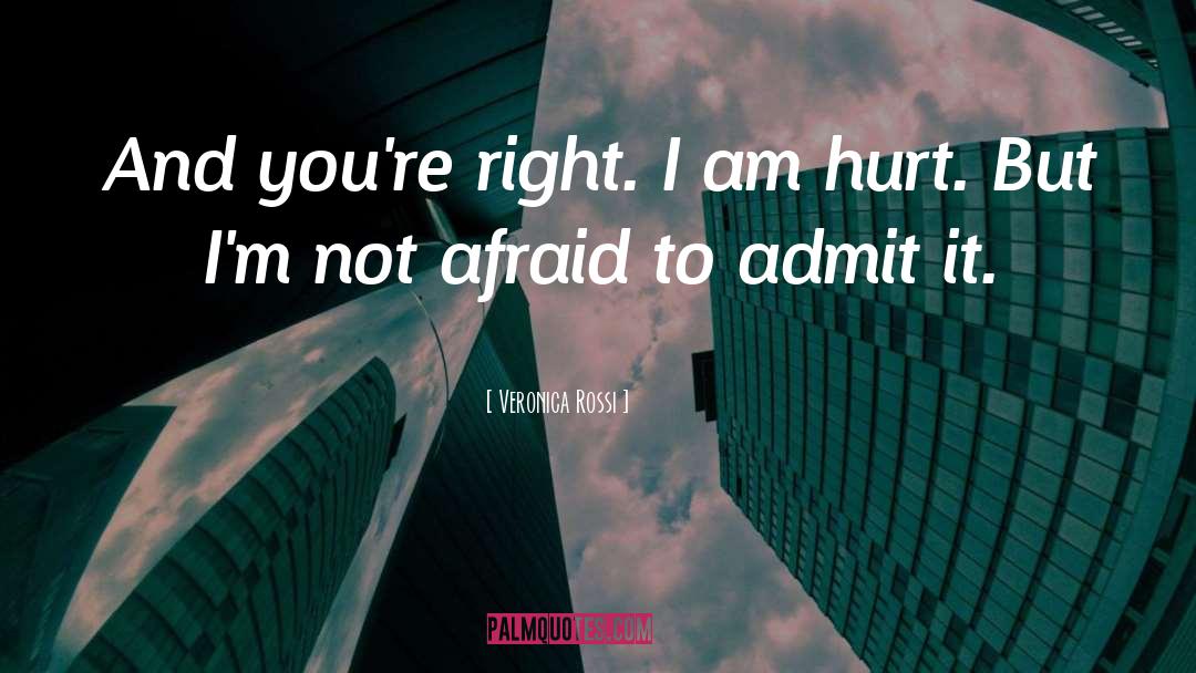 Veronica Rossi Quotes: And you're right. I am