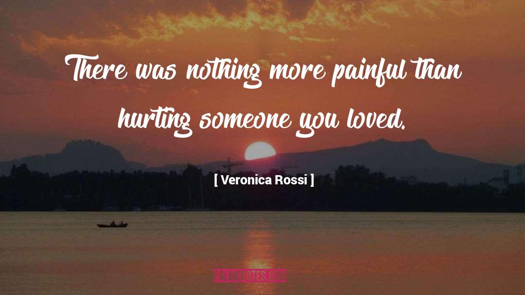 Veronica Rossi Quotes: There was nothing more painful