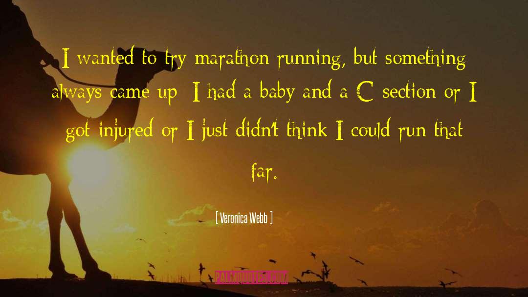 Veronica Webb Quotes: I wanted to try marathon