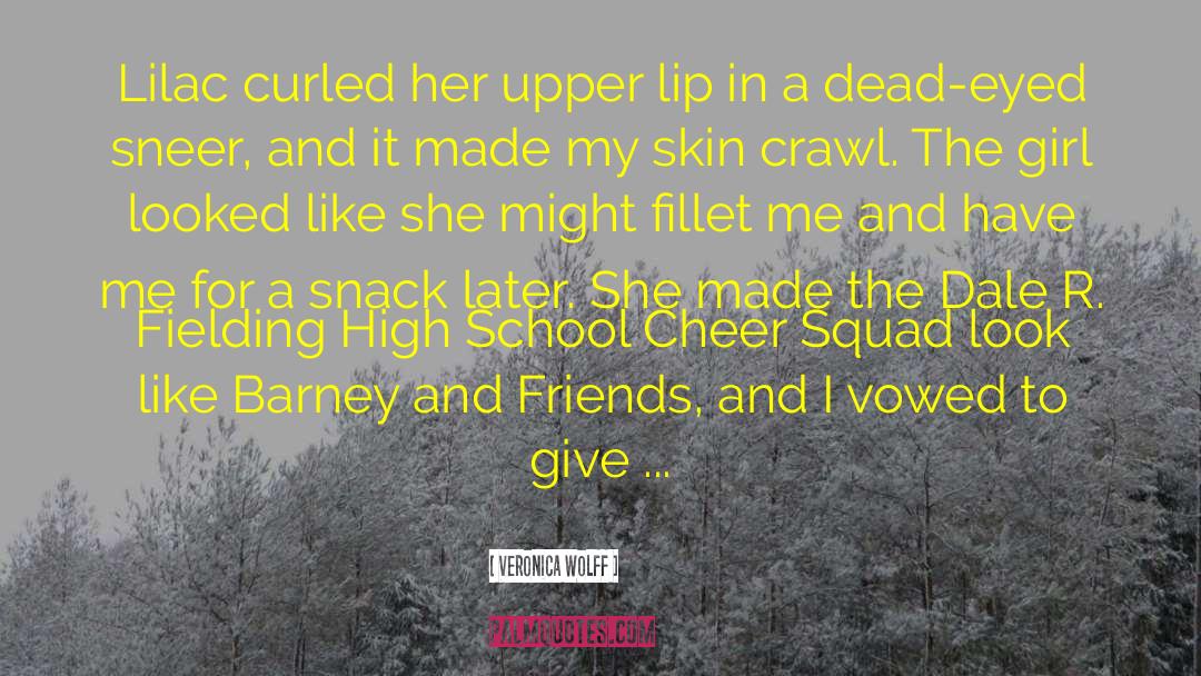 Veronica Wolff Quotes: Lilac curled her upper lip