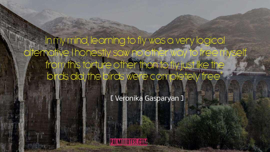 Veronika Gasparyan Quotes: In my mind, learning to