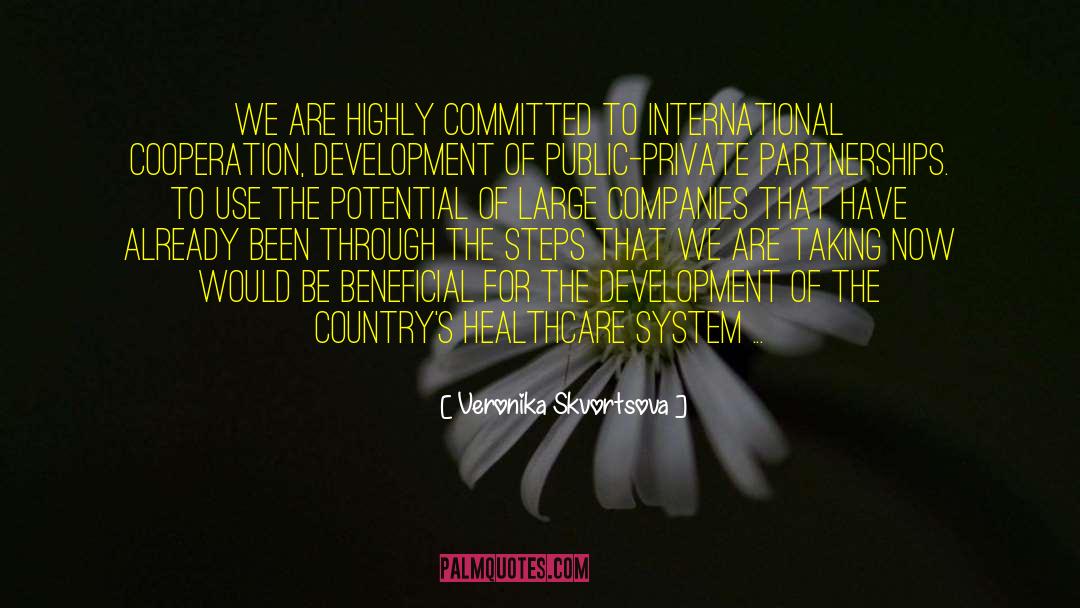 Veronika Skvortsova Quotes: We are highly committed to