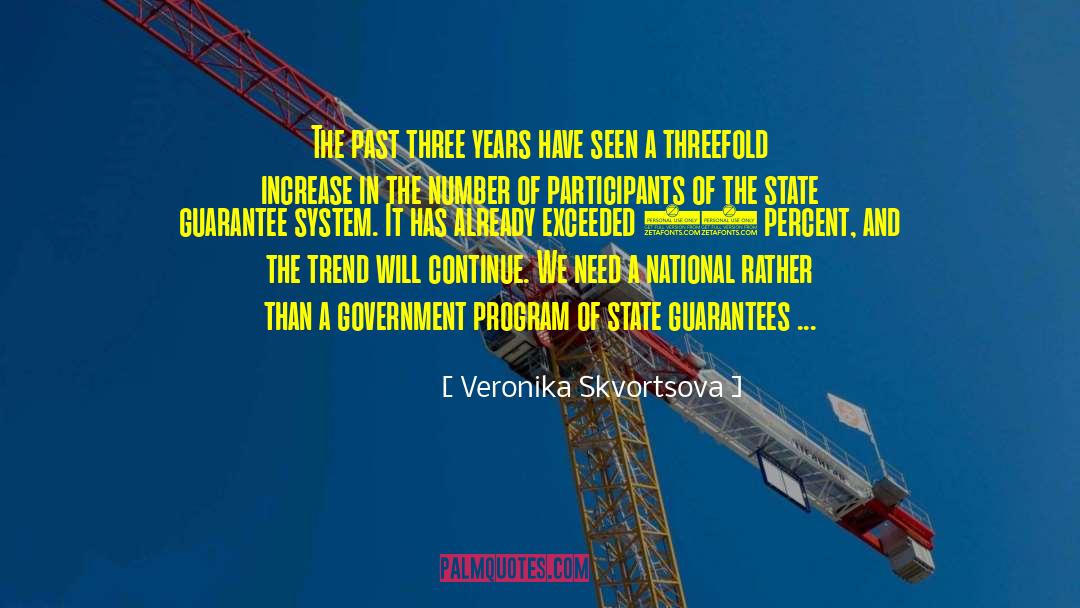 Veronika Skvortsova Quotes: The past three years have