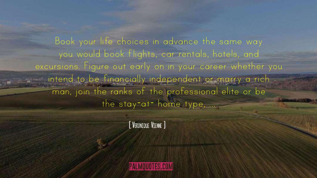 Veronique Vienne Quotes: Book your life choices in