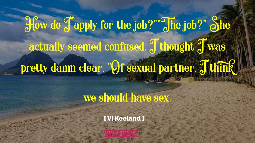 Vi Keeland Quotes: How do I apply for