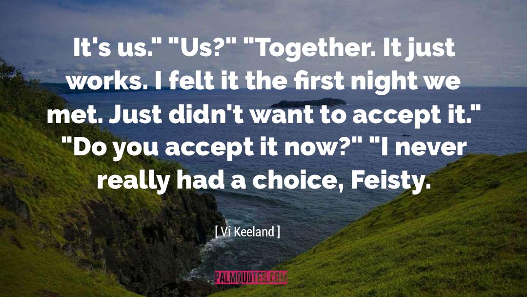 Vi Keeland Quotes: It's us.