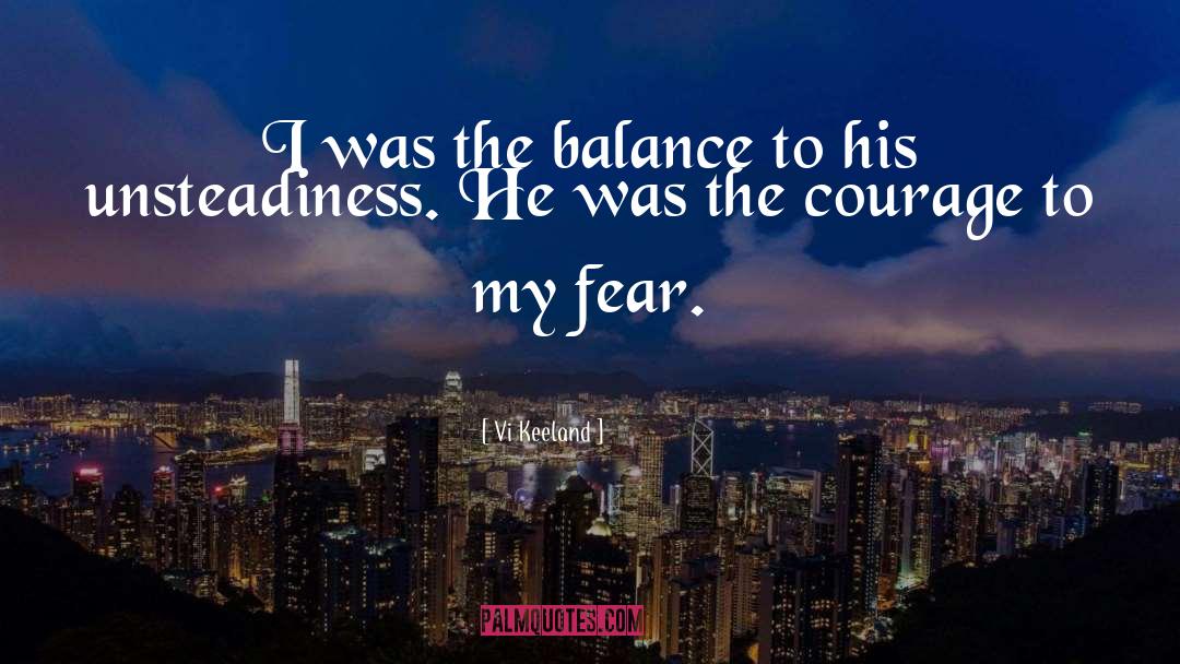 Vi Keeland Quotes: I was the balance to