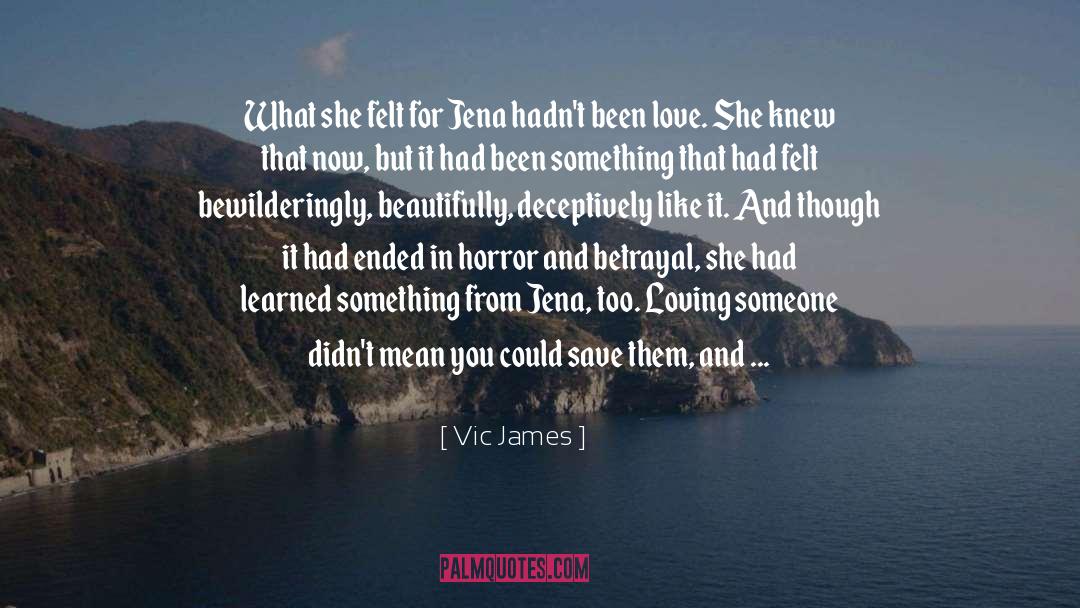 Vic James Quotes: What she felt for Jena