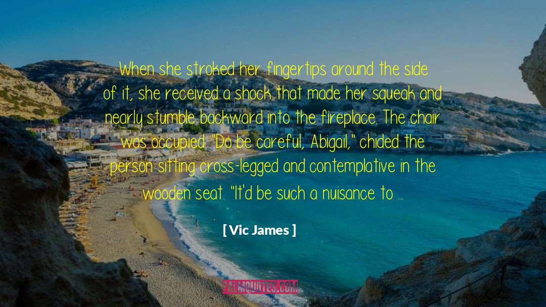 Vic James Quotes: When she stroked her fingertips