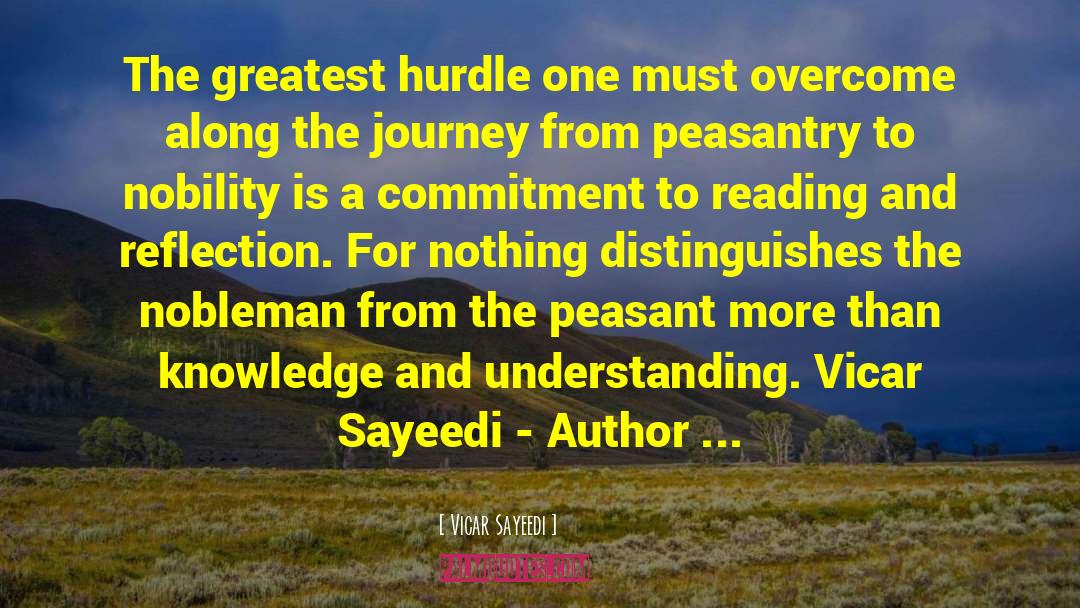 Vicar Sayeedi Quotes: The greatest hurdle one must