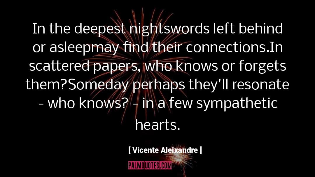 Vicente Aleixandre Quotes: In the deepest nights<br />words