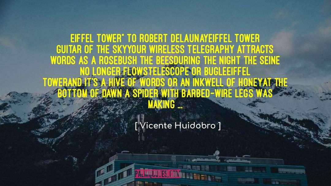 Vicente Huidobro Quotes: Eiffel Tower