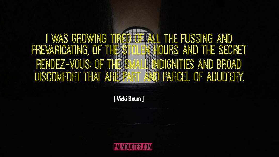 Vicki Baum Quotes: I was growing tired of