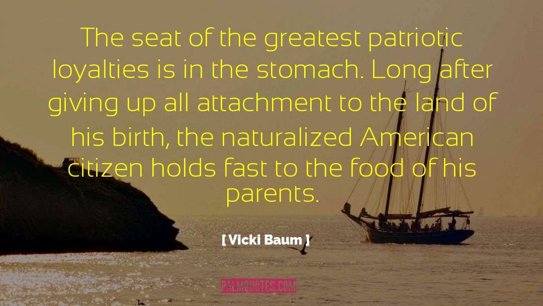 Vicki Baum Quotes: The seat of the greatest