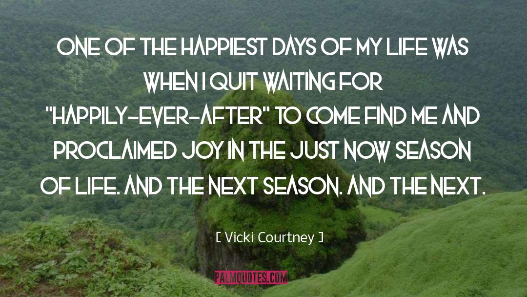 Vicki Courtney Quotes: One of the happiest days