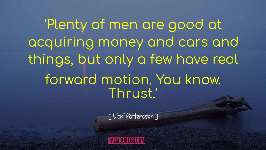 Vicki Pettersson Quotes: 'Plenty of men are good