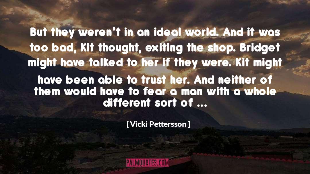 Vicki Pettersson Quotes: But they weren't in an